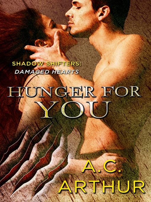 Title details for Hunger for You by A. C. Arthur - Wait list